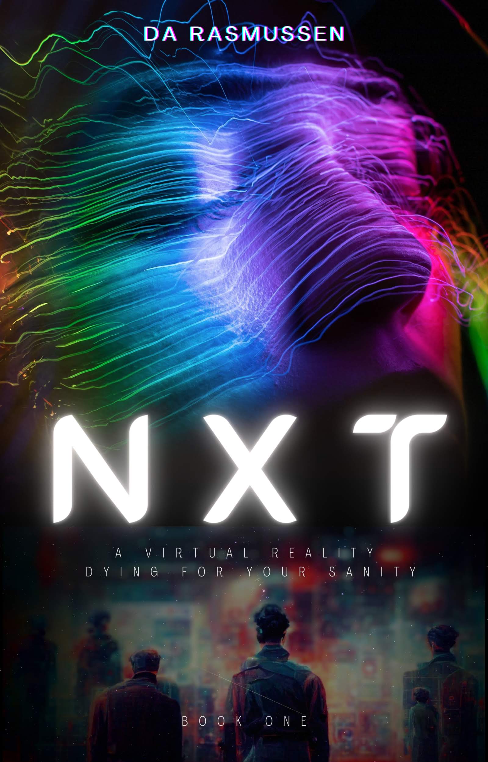 NXT: A Virtual Reality Dying for Your Sanity book cover